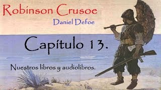 Audiolibro Robinson Crusoe Capítulo 13 de 16 Daniel Defoe con letra [upl. by Nets708]