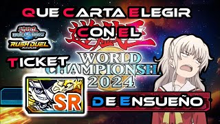 YuGiOh Duel Links  Que Cambiar Con El Ticket SR Ensueño Campaña WCS24 Rush Duel [upl. by Eidua509]