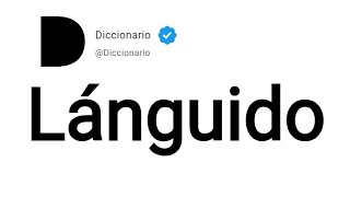 Lánguido Significado En Español [upl. by Ronnica]