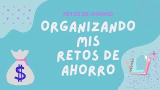 Organizando mis retos de ahorro💰✌️ Prioritarios y no prioritarios [upl. by Alset]