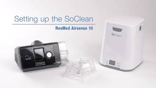 Setting up the SoClean with ResMed AirSense 10 CPAP Machine amp Humidifier  Intus Healthcare [upl. by Ad468]