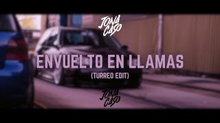 Envuelto En Llamas Turreo Edit  Jona Caso [upl. by Ylsel]