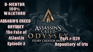 Assassins Creed Odyssey 100 Walkthrough The Fate of Atlantis Episode 3 Repository of Iris [upl. by Anauqed169]