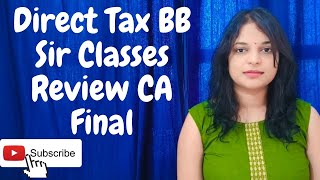 Direct Tax BB Sir Classes Review CA Final [upl. by Linad732]