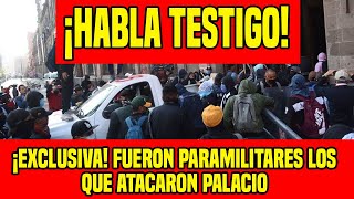 ¡EXCLUSIVA FUERON PARAMILITARES LOS QUE ATACARON PALACIO ¡HABLA TESTIGO [upl. by Joelle]