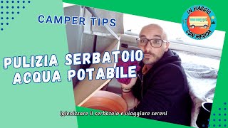 CAMPER TIPS Ep02 Pulizia serbatoio acqua potabile camper In viaggio con MeridaVideo 17 [upl. by Richers367]