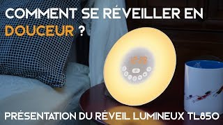 Réveillezvous en douceur  Présentation du réveil lumineux simulateur daube TL850 [upl. by Oliva229]