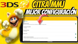 Emulador 3DS Citra AndroidLa mejor Configuración Para Gama Baja y Media En Citra MMJ Android 2023 [upl. by Crystal]