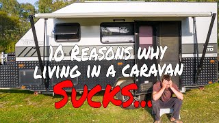 10 reasons why caravan life SUCKS [upl. by Aidnahs]