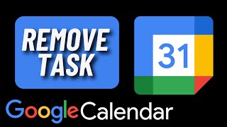 How to Remove Task in Google Calendar [upl. by Aitrop958]