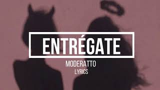 Entrégate  Moderatto LyricsLetra [upl. by Anyat321]