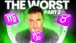 The WORST Zodiac Sign TO DATE  Part 2  theworst [upl. by Wilcox348]