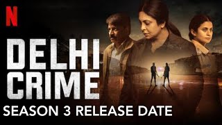 Delhi Crime Season 3 Release Date NetflixIndiaOfficial delhicrime series ottupdate [upl. by Laerol374]