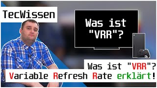 Was ist VRR Variable Refresh Rate erklärt  Xbox Series X  S  TecWissen  deutsch [upl. by Aizirtap]