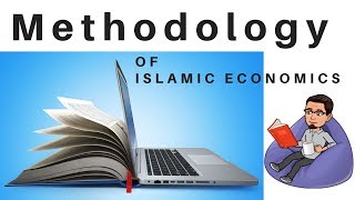 Method And Methodology Of Islamic Economics [upl. by Neerbas]