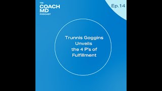 Tunnies Goggins Unveils the 4 Ps of Fulfillment [upl. by Rosabel]