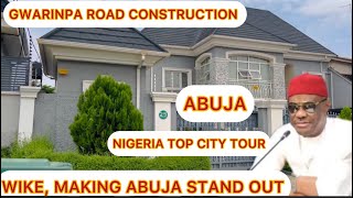 ABUJA NIGERIA TOP CITY TOUR WIKE’s ATTENTION ON GWARINPA ROADS WHY COMPARE SOUTH AFRICA TO ABUJA [upl. by Arsuy780]