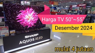 Daftar harga LED TV 50 inch 55 inch terbaru  update desember 2024 [upl. by Ayanet142]