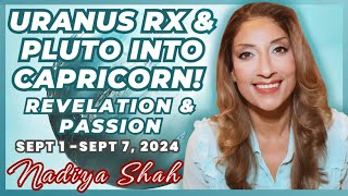 URANUS RX amp PLUTO INTO CAPRICORN REVELATION amp PASSION Sept17 2024 Astrology Horoscope [upl. by Aramad]