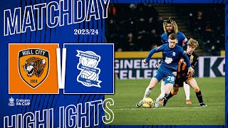 Hull City 11 Birmingham City  Extended FA Cup Third Round Highlights [upl. by Siddra]