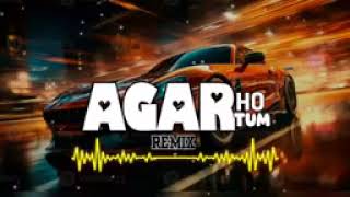 AGAR HO TUM TikTok trending remix 2024 [upl. by Nelad]