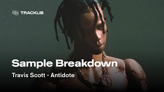 Sample Breakdown Travis Scott  Antidote prod by Wondagurl amp Eestbound [upl. by Enitsirhc]