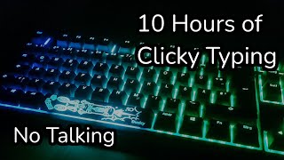 10 Hours of Relaxing ASMR Keyboard Typing  VERY CLICKY No Talking [upl. by Ahsital]