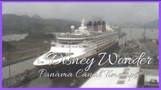 Disney Cruise Line  Disney Wonder Panama Canal Time Lapse  Miraflores Locks [upl. by Melicent]