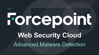 Advanced Malware Detection Cloud Configuration  Forcepoint Web Security Cloud [upl. by Behnken973]