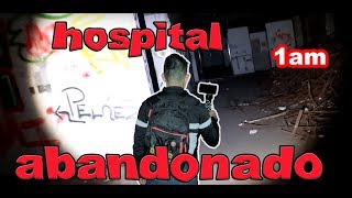 Hospital abandonado 1am  Exploracion Urbana CDMX  Fernanvlogs [upl. by Kantor]