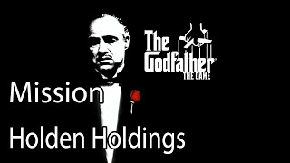 The Godfather Mission Holden Holdings [upl. by Aeki]