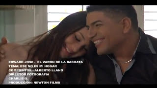 El Varón de la Bachata Ese no es mi hogar Video Oficial [upl. by Fredrick]