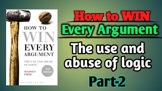 How to Win Every Argument The use and abuse of logic by Madsen Pirie Videobook Part2 [upl. by Ayaladnot385]