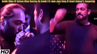 Inside Video Of Salman Khan Dancing On Iconic O O Jane Jana Song At Anant Ambani’s Sangeet😍 [upl. by Kat127]