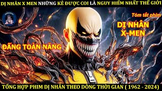 DỊ NHÂN X MEN NHỮNG KẺ ĐƯỢC COI LÀ NGUY HIỂM NHẤT THẾ GIỚI  MUTANTS X MEN [upl. by Adnelg]