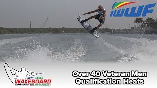 2019 IWWF World Wakeboard Championships  Over 40 Veterans Men Qualification [upl. by Ikciv]