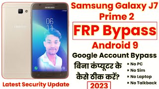 Samsung Galaxy J7 Prime 2 FRP Bypass Without PC  SMG611FDS FRP Bypass No TalkBack  Android 9 FRP [upl. by Tabbatha]