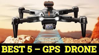 Top 5 Best GPS Drone Of 2024 [upl. by Pierrepont]