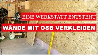 Wand mit OSB Platten verkleiden  Meine neue WERKSTATT [upl. by Topper]