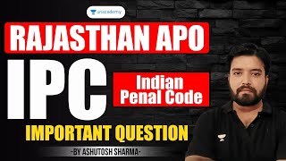 Most Expected IPC Questions for Rajasthan APO  Ashutosh Sharma  Unacademy Judiciary [upl. by Gerdeen358]