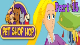 Pet Shop Hop Playthrough  Week 33 part 15 [upl. by Sydel]