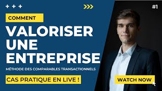 COMMENT VALORISER UNE SOCIÉTÉ  CAS PRATIQUE EN LIVE  1 [upl. by Danella115]