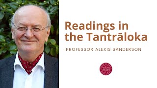 Prof Alexis Sanderson  Readings in the Tantrāloka I [upl. by Akselaw876]