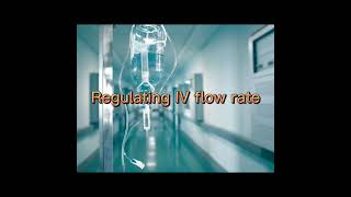 starting an Intravenous infusion Regulating IV flow rate Discontinuing IV infusion [upl. by Beverlee506]