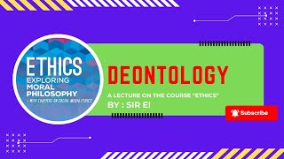 ETHICS LECTURE ON DEONTOLOGY [upl. by Flemming]