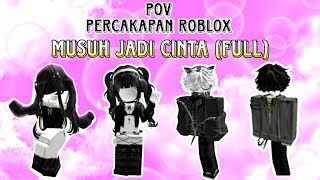 MUSUH JADI CINTA SEASON 1 FULL MOVIE  POV ROBLOX  DRAMA POV PERCAKAPAN ROBLOX povroblox [upl. by Horner196]