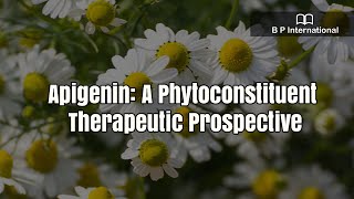 Apigenin A Phytoconstituent Therapeutic Prospective [upl. by Riannon376]