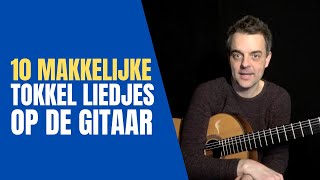 10 Makkelijke TOKKEL Liedjes op de Gitaar  Simpele Tokkels voor Gitaar  BEGINNERS Gitaar les [upl. by Noellyn319]