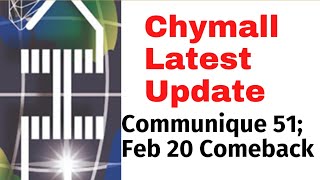 Chymall Update Communique 51 and February 20 Comeback [upl. by Akcirret]