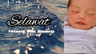 Selawat Tidurkan Anak Menangis  60 Minit [upl. by Tait163]